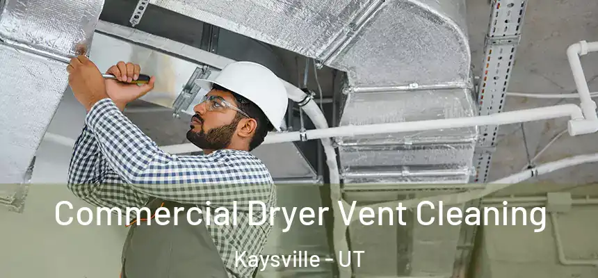  Commercial Dryer Vent Cleaning Kaysville - UT