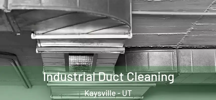  Industrial Duct Cleaning Kaysville - UT